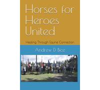Horses for Heroes United: Healing Through Equine Connection