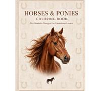 Horses & Ponies Coloring Book: 50+ Realistic Designs for Equestrian Lovers