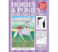 Horses & Ponies Coloring Book: Breeds Around the World