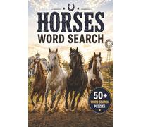 Horses Word Search: 50+ Relaxing Horse-Themed Puzzles | Easy-to-Read Layout | Stress Relief, Mindfulness & Brain Games | Perfect Gift for Horse Lovers, Teens & Seniors