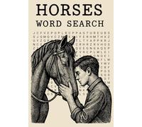 Horses Word Search: 80+ Horse-Themed Word Puzzles - Horseback Riding, Racing & More | Includes Fun Facts About Horses and Breeds | 6×9 Inches, 1,500+ Words to Find