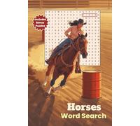 Horses Word Search Puzzle Book: 50 Fun and Challenging Equestrian-Themed Word Searches with Bonus Word Scrambles for Adults, Teens, and Horse Lovers |