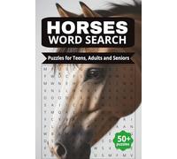 Horses Word Search Puzzle Book For Teens, Adults, Seniors: Word Searches with Easy To Read Print about Horses, Equestrian, Horse Racing | 6x9 inches, ... Equestrian Vacations, Holidays and Free Times