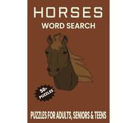 Horses Word Search Puzzle Book.: Fun and Relaxing Puzzles About Horse Breeds, Wild Horses, and Equestrian Life - Perfect for Relaxation and Horse Lovers.
