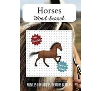 Horses Word Search Puzzle Book: Word Searches with Easy to Read Print about Horses, Horseback Riding, Horse Accessories and more | 6 x 9 inches, 110 ... for Vacations, Holidays and Free Times