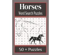 Horses Word Search Puzzles: Word Searches with Easy to Read Print about Horses, Horse Variety, Horse Habitats, and more / 6x9 inches, 110 pages / 50+ ... for Vacations, Holidays, and Leisure Time