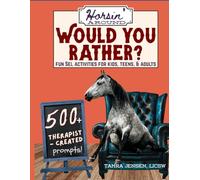 Horsin' around: Would You Rather? Fun SEL Activities for Kids, Teens, & Adults: 500+ Therapist-created prompts-Great for gifts, classroom & therapy group activities