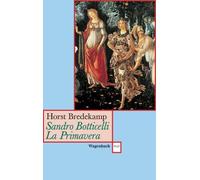 Horst Bredekamp Sandro Botticelli, La Primavera: Florenz als Garten (Tascabile)
