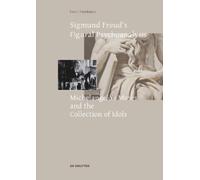 Horst Bredekamp Sigmund Freud's Figural Psychoanalysis (Tascabile)