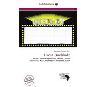 Horst Buchholz: Actor, The Magnificent Seven, Julien Duvivier, Kurt Hoffmann, Thomas Mann