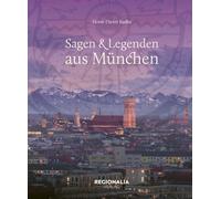 Horst-Dieter Radke Sagen und Legenden aus München (Copertina rigida)