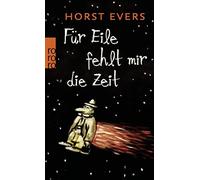 Horst Evers Für Eile fehlt mir die Zeit (Tascabile)