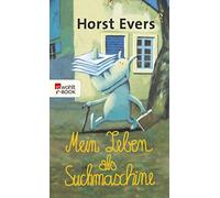 Horst Evers Mein Leben als Suchmaschine (Tascabile)