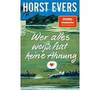 Horst Evers Wer alles weiß, hat keine Ahnung (Tascabile)