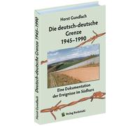 Horst Gundlach Die deutsch-deutsche Grenze 1945-1990: Eine Dokumenta (Tascabile)