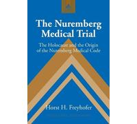 Horst H. Freyhofer The Nuremberg Medical Trial (Tascabile)