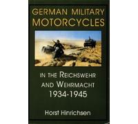 Horst Hinrichse German Military Motorcycles in the Reichswehr (Copertina rigida)