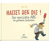 Horst Klein Haltet den Die: Das verrückte ABC der geklauten (Copertina rigida)