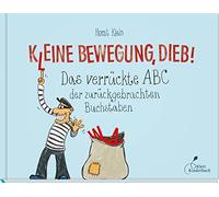 Horst Klein K(l)eine Bewegung, Dieb: Das verrückte ABC der z (Copertina rigida)
