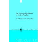 Horst Lohnstein The Syntax and Semantics of the Left Peripher (Copertina rigida)