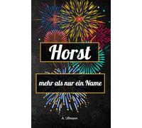 Horst - mehr als nur ein Name: das perfekte Buch als Geschenk für Horst