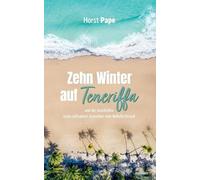 Horst Pape Zehn Winter auf Teneriffa (Tascabile)