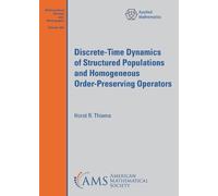 Horst R. Thieme Discrete-Time Dynamics of Structured Populations and (Tascabile)