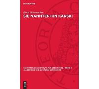 Horst Schumacher Sie Nannten Ihn Karski (Copertina rigida)