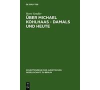 Horst Sendler Über Michael Kohlhaas - damals und heute (Copertina rigida)