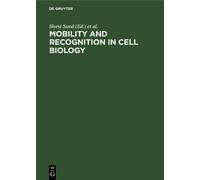 Horst Sund Mobility and recognition in cell biology (Copertina rigida)