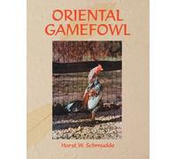 Horst, W. Schmudde Oriental Gamefowl (Tascabile)