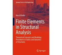Horst Werkle Finite Elements in Structural Analysis (Tascabile)