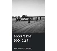 Horten Ho 229: Germany's Experimental Flying Wing