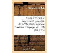 Hortense Du Fa& Coup d'Oeil Sur Le Mouvement Européen de 1790 À 1814 (Tascabile)