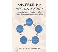 Hortensia González Rojas Analisis de Una Practica Docente (Tascabile)