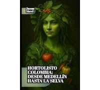 HortoListo Colombia - Desde Medellín hasta la selva: Cultiva tu comida vegana con AI, desde cualquier rincón del país.