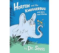 Dr. Seuss Horton and the Kwuggerbug and More Lost Stories (Copertina rigida)