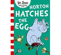Horton Hatches the Egg: A Classic Rhyming Children’s Story About a Faithful Elephant