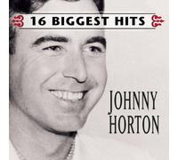 Horton, Johnny - 16 Biggest Hits