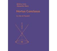 Hortus Conclusus: Le clos et l'ouvert