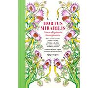 Hortus Mirabilis. Storie di piante immaginarie