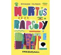 Hortus rapsody. Ediz. a colori