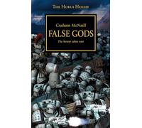 Horus Heresy - False Gods: The Heresy Takes Root: Volume 2