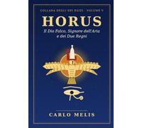 Horus: Il Dio Falco, Signore dell'Aria e dei Due Regni