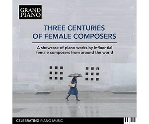 Horvath/Ekanayaka/Koukl - Three Centuries Of Female Composers