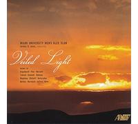 Horvath/ Miami University Mens Glee Club - Veiled Light