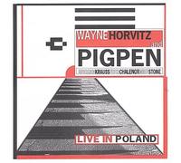 Horvitz, Wayne & Pigpen - Live In Poland