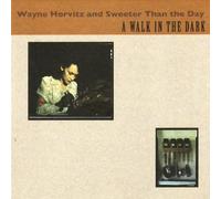 Horvitz, Wayne & Sweeter Than T - Walk in the Dark