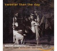 Horvitz Wayne - Sweeter Than The Day