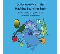 Hosanee Hosanee Dodo Sweeties in the Machine Learning Bush (Tascabile)